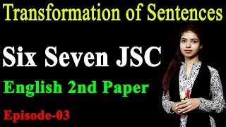 11 Transformation of Sentences English 2nd Paper Six Seven JSC SSC HSC Part3 ll English Grammar [upl. by Sorensen]