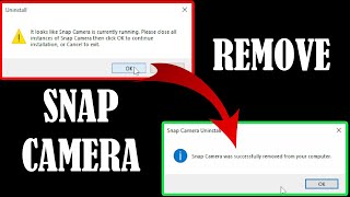 It looks like Snap Camera is currently running Cant uninstall Snap Camera Error Solved [upl. by Carina]