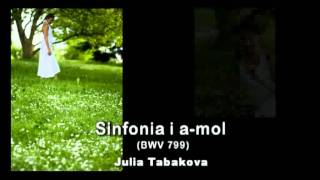 Julia Tabakova plays JS Bach sinfonia in aminor  BWV 799 [upl. by Eckardt266]