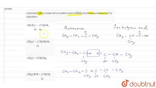 A hydrocarbon C8H16 on oxidation with a hot adidified solution of KMnO4 [upl. by Wileen]