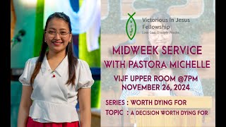 VIJF  MidWeek Service  Week 2  Worth Dying For  November 26 2024 [upl. by Lemrahs]