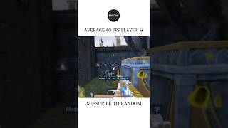 Average 40 fps player💀 [upl. by Hazaki730]