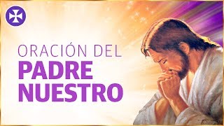 ORACIÓN DEL PADRE NUESTRO  Yo Soy Espiritual [upl. by Yenaled]