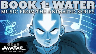 Avatar The Last Airbender  Official Soundtrack  quotBook 1 Waterquot Full Album  TeamAvatar [upl. by Steven994]