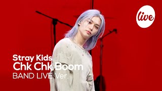 4K Stray Kids스트레이 키즈 “Chk Chk Boom” Band LIVE Concert 막 잇라 스키즈가 좋다💗 it’s KPOP LIVE 잇츠라이브 [upl. by Anigal]