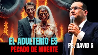 El adulterio es Pecado  Pastor General David Gutiérrez [upl. by Idak]