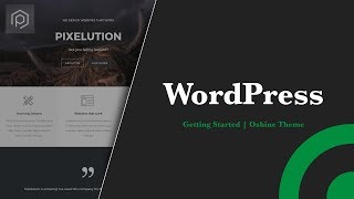 WordPress  Getting Started  Oshine Theme  Tatsu Page Builder [upl. by Nodla]