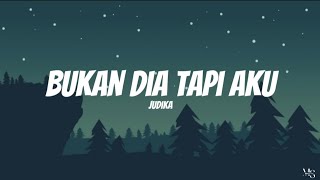 Judika  Bukan Dia Tapi Aku  Lirik Lagu [upl. by Hotchkiss]