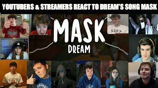 Youtubers and Streamers React to Dreams New Song Mask  Part 1 [upl. by Nylinej625]