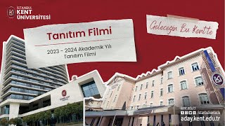 İstanbul Kent Üniversitesi  20232024 Akademik Yılı Tanıtım Filmi quotGeleceğin Bu KENTtequot [upl. by Andeee]