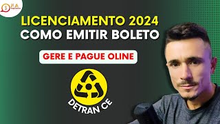 Como Emitir o Boleto de Licenciamento De Veículos no Detran CE 2024 [upl. by Early]