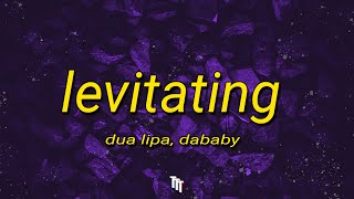 Dua Lipa  Levitating ft DaBaby Lyrics quot If you wanna run away with me I know a galaxyquot [upl. by Antoine]