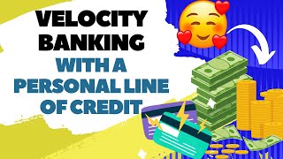 Velocity Banking with a Personal Line of Credit [upl. by Anibla820]