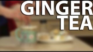 Howto make Ginger Tea [upl. by Reddy330]