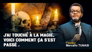 Pasteur Marcello Tunasi j’ai touché à la magie  Voici la vérité que vous ignorez [upl. by Ynaffets116]