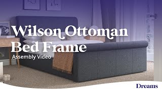 Wilson Ottoman Bed Frame assembly video  Dreams Beds [upl. by Pollard]