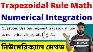 Trapezoidal Rule  Numerical Integration  Math Problem Solution  Numerical Methods Bangla Tutorial [upl. by Cecily]