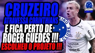 ROGER GUEDES ACHOU O PROJETO MELHOR  CRUZEIRO ATRAVESSA CORINTHIANS E FICA PERTO O CRAQUE [upl. by Irik413]