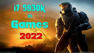 i7 5930k in Games 2022 [upl. by Salomon]