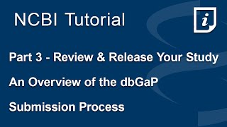 Part 3  Review and Release Your Study An Overview of the dbGaP Submission Process [upl. by Aket280]