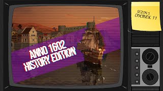 Duży okręt wojenny  S05E11  ANNO 1602  History Edition [upl. by Ursula]