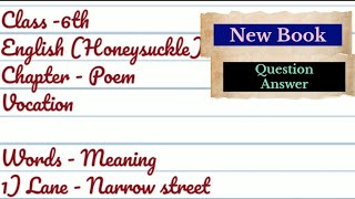 Class 6 Ch  Poem  Vocation  QuestionAnswer  Words Meaning English Honeysuckle [upl. by Rolfe17]