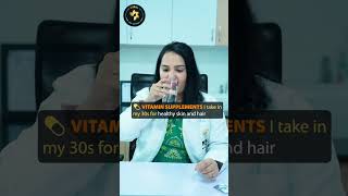 VITAMIN SUPPLEMENTS I take inmy 30s for healthy skin and hair 💊  Dr Poojamalipatil [upl. by Nosae]