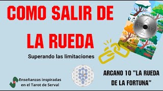 Arcano 10 del Tarot Como liberarse de las LIMITACIONES [upl. by Beesley867]