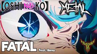 GEMN  Fatal Oshi no Ko 2 OP feat Rena【Intense Symphonic Metal Cover】 [upl. by Eiralc]