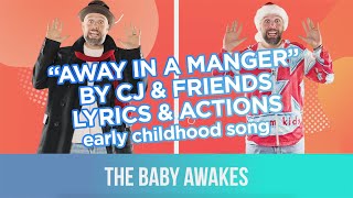 Away In A Manger by CJ amp Friends  Actions amp Lyrics [upl. by Yoj]