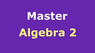 Algebra 2 Full Course [upl. by Kirstyn]