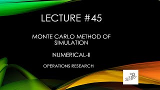 Monte Carlo Method  Simulation  Operations Research  NumericalII  L45 [upl. by Saum]