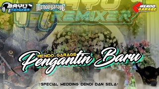 PENGANTIN BARU‼️DJ BANTENGAN MENDO GARAGE REMIXER BAYU REMIXER [upl. by Eselahs]