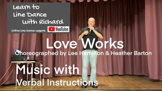 IMPROVER LINE DANCE LESSON 25  Love Works  Part 2  Music with verbal instruction [upl. by Comptom403]