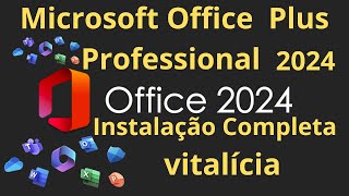 Microsoft Office professional plus 2024 Instalação Completa VitalícioPASSO A PASSO [upl. by Maharg19]