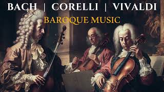 the Hidden Treasures of Royal Baroque Music BACH VIVALDI CORELLI [upl. by Yaluz]