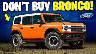 7 Reasons Why You SHOULD NOT Buy Ford Bronco [upl. by Ennaear]