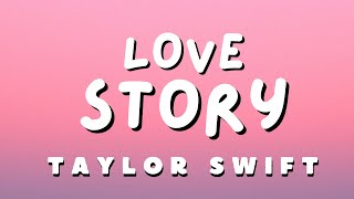 Taylor Swift  Love Story Lyrics [upl. by Swanhildas]