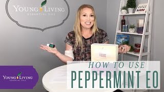 How to Use Peppermint Essential Oil  Young Living Essential Oils [upl. by Anele]