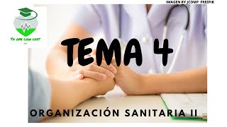 ORGANIZACIÓN SANITARIA II  SEGUNDA PARTE Temario Común oposiciones SAS [upl. by Nwahsyd]