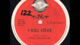 TNT  I kill love vocal version 1990 [upl. by Yadrahc]