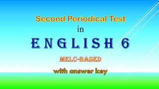 Second Grading Periodical Test in English 6 with answer key melcbased [upl. by Alleynad974]