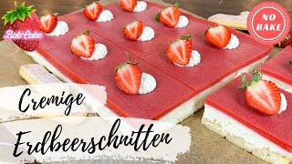 Erdbeerschnitten  fruchtig cremig und einfach  ohne Gelatine  NoBake Erdbeerkuchen  BabCake [upl. by Lenssen]