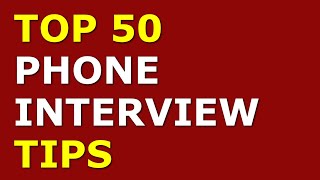 Top 50 Phone Interview Tips  how to Ace and Prepare for a Phone Interview [upl. by Niuqaoj141]