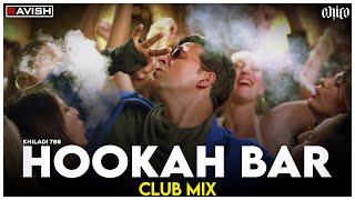 Hookah Bar  Club Mix  Khiladi 786  Akshay Kumar amp Asin  Himesh Reshammiya  DJ Ravish amp DJ Chico [upl. by Arun]