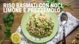 Riso basmati al limone noci e prezzemolo [upl. by Aseyt]