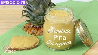 Mermelada de piña SIN AZUCAR casera 🍍 Receta facil y saludable [upl. by Leyameg]