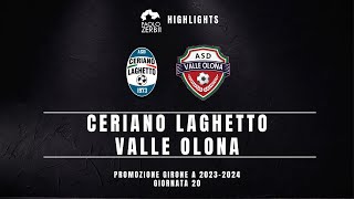 HIGHLIGHTS Promozione Gir A 2324  Ceriano Laghetto  Valle Olona [upl. by Meyers]