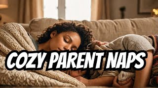 The Ultimate Guide to Cozy Napping as a Parent [upl. by Hewe629]