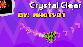 Crystal Clear by jihotv01  Geometry Dash 22 [upl. by Ahsiuq]